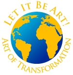 Let it be Art The Art of Transformation